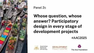 AAC2025 Panel 2c &ndash; Whose question, whose answer? Participatory design in every stage of projects
