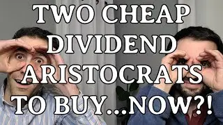 TWO Undervalued CHEAP Dividend Aristocrats w/ Yields OVER 4%?! | Building Passive Income | Investing