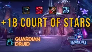 Guardian Druid POV | Court of Stars +18 Tyrannical | Dragonflight Mythic