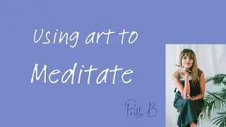 Art techniques to Meditate