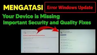 Mengatasi Pesan 'Your Device is Missing Important Security and Quality Fixes di Windows