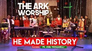 He Made History / Joy to the World Ft. Ps. Joel Thomasraj | The Ark Worship