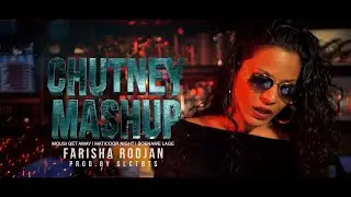 CHUTNEY MASHUP - FARISHA RODJAN &bull; PROD.BY SLCTBTS (OFFICIAL VIDEO)