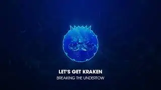 Breaking The Undertow - Let&rsquo;s Get Kraken [Visualizer]