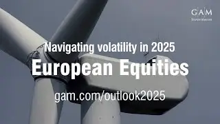 Outlook 2025 - European Equities