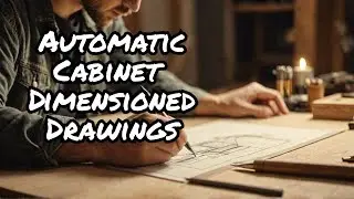Don't wait -  Cabinet-making software automates your shop drawings