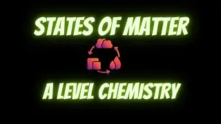 States of Matter/ AS and A level Chemistry/ Polarity