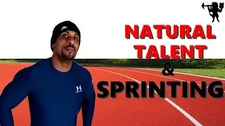 ARE YOU GIFTED? 'Natural Talent' & Sprinting  (Honest Opinion!!!)