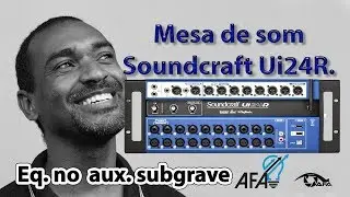 Soundcraft - Equalizador no auxiliar - Fazer Subgrave