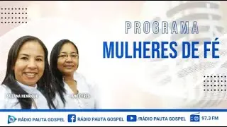 📻➡️ PROGRAMA MULHERES DE F&Eacute; - 15/10/2022 R&Aacute;DIO PAUTA GOSPEL - REDE PG