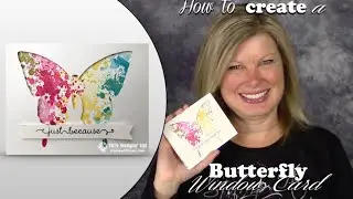 How to make a Butterfly Window WOW Card with the Stampin Up Butterflies Thinlits