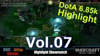 Dota 6.85k Highlight Showmatch Vol.07-DotA Style8x