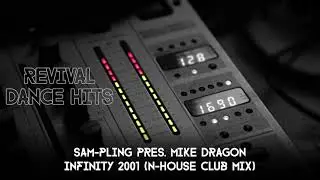 Sam-Pling Pres. Mike Dragon - Infinity 2001 (N-House Club Mix) [HQ]
