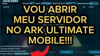 Finalmente Vou ABRIR meu SERVIDOR no Ark Ultimate Mobile - Noticia dos Serves