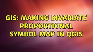 GIS: Making bivariate proportional symbol map in QGIS (2 Solutions!!)