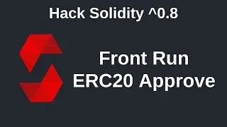 Front Run ERC20 Approval | Hack Solidity 0.8
