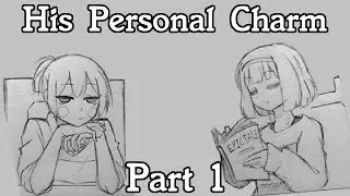 His Personal Charm [Part 1]