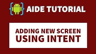 AIDE TUTORIAL - INTENT , GOING ONE SCREEN ANOTHER SCREEN