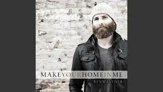 Make Your Home in Me