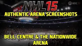 NHL 15 New Authentic Arena Screenshots - Bell Centre and The Nationwide Arena