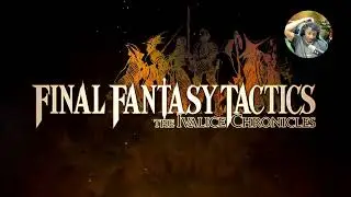 Modo Hist&oacute;ria - Final Fantasy Tactics: The Ivalice Chronicles! part 1