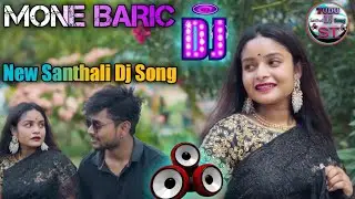 MONE BARIC//Santhali Dj Song 💥// New Santhali Song🌹💞 TUDU DJ ST #stephantudu
