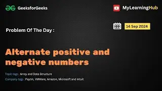 GFG-POTD | Alternate positive and negative numbers using Java | 14 Sep 2024 | Array | Data Structure