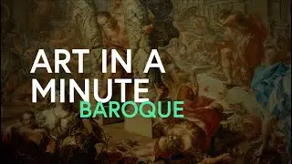 Art in a Minute: Barock - Die Kunst der Übertreibung und des Spektakel