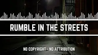 FREE ROCK MUSIC [No Copyright, No Attribution] / RUMBLE IN THE STREETS