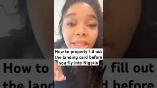How to properly fill out your Landing card before flying into Nigeria 🇳🇬 #traveltips #nigeria
