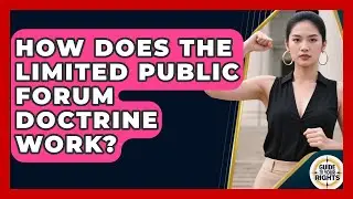 How Does The Limited Public Forum Doctrine Work? - Guide To Your Rights
