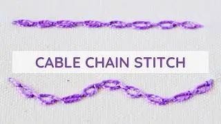 How to Embroider Cable Chain Stitch | Step-by-Step Tutorial for Decorative Embroidery
