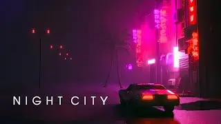 N I G H T  C I T Y - A Chillwave Mix 2021
