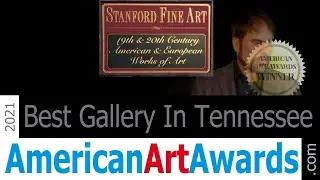 BEST GALLERY IN TENNESSEE - STANFORD FINE ART: 2021 American Art Awards
