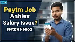 Paytm Field Job Anubhav | Salary Slip aur Notice Period Mamla #paytmjobs #fse #jobs 