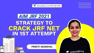 Strategy to Crack JRF NET in 1st Attempt |AIM JRF 2021 English Literature |Preeti Mandyal |Unacademy