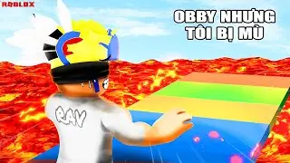 ROBLOX OBBY nhưng TÔI BỊ MÙ