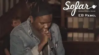 EB Rebel - Spiritual | Sofar NYC