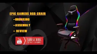 RGB Chair Unboxing and Review EPIC GAMERS