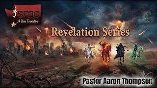 Revelations 1 | Pastor Aaron Thompson || SFBC