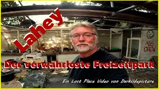 lost place - Spannender Rundgang durch den lange verlassenen Laheypark !