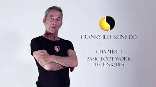 FJKD Chapter 4 Basic Foot Work Techniques Jeet Kune Do