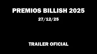 Premios Billish 2025 - Trailer Oficial
