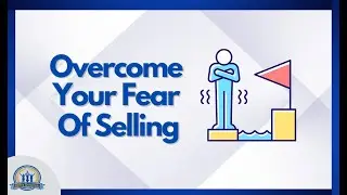 Selling Without Fear And Make More Money In Your Business.