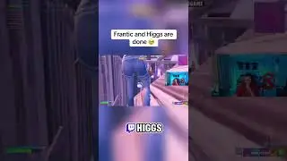 the end of frantic and higgs #fn #fortnitefunny #fortnitecreative #higgs #fortniteclips #frantic