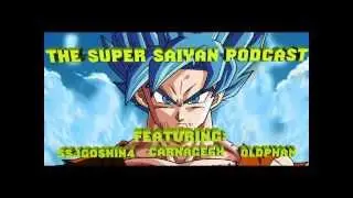 Super Saiyan Podcast! Episode 2 (ssjgoshin4, Oldphan & Carnage6x)