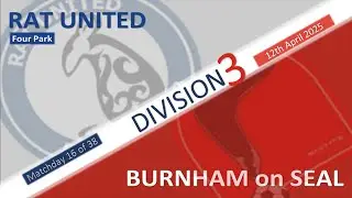 2025 - Division Three, matchday 16 -  Rat United v Burnham on Seal