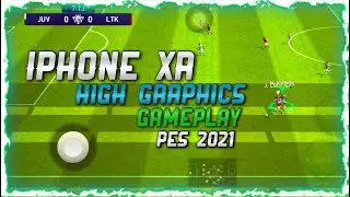 PES 2021| HIGH GRAPHICS GAMEPLAY |IPHONE XR