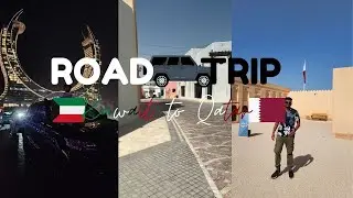 Road Trip from Kuwait to Qatar | Indian Citizens Free Visa on Arrival