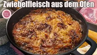 Zwiebelfleisch aus dem Ofen | So wird es saftig & würzig | einfaches Rezept